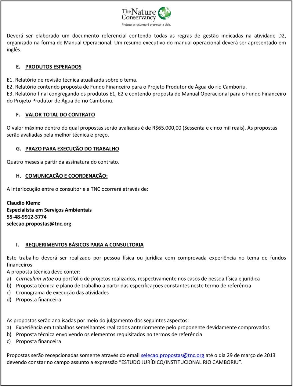 Relatório contendo proposta de Fundo Financeiro para o Projeto Produtor de Água do rio Camboriu. E3.