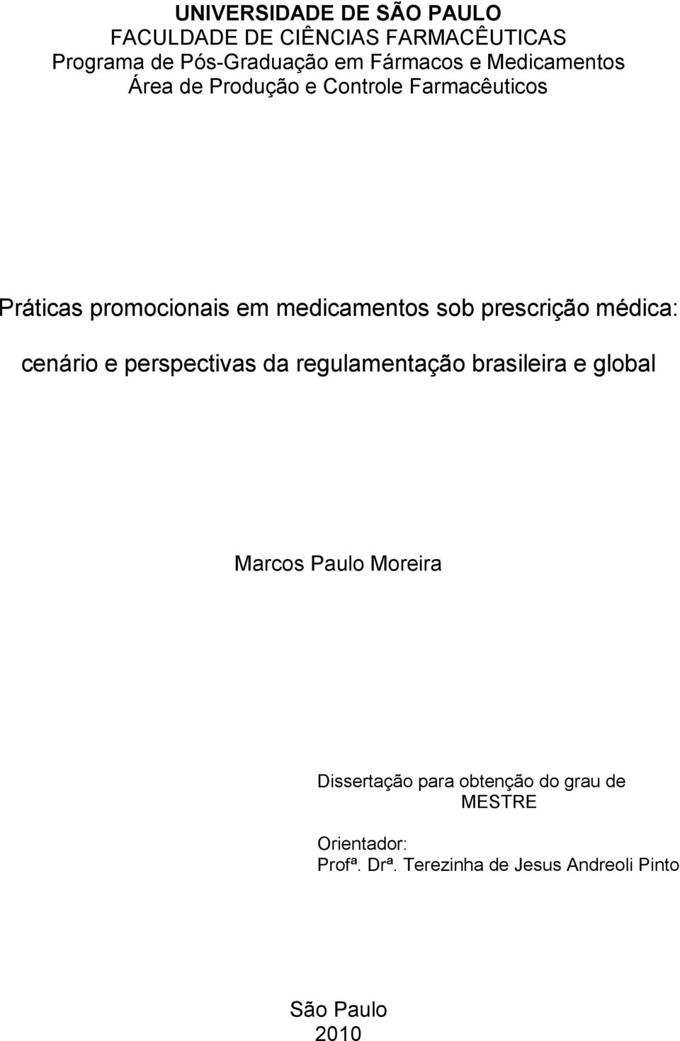 prescrição médica: cenário e perspectivas da regulamentação brasileira e global Marcos Paulo Moreira