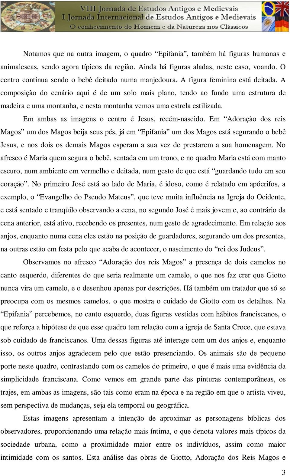 A composição do cenário aqui é de um solo mais plano, tendo ao fundo uma estrutura de madeira e uma montanha, e nesta montanha vemos uma estrela estilizada.