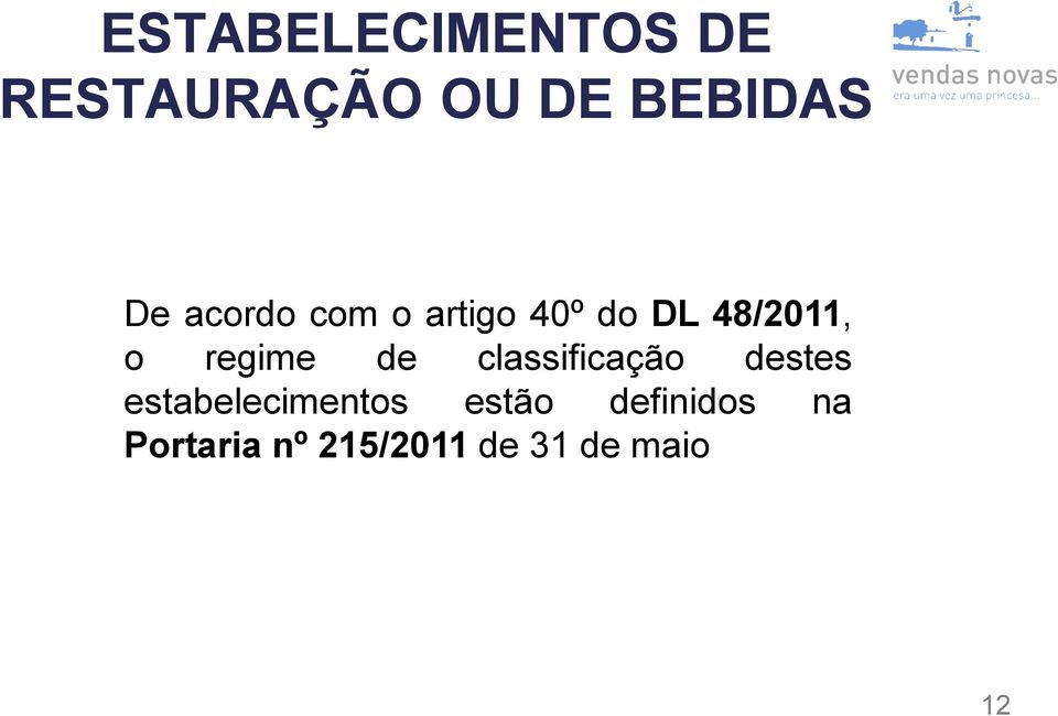 de classificação destes estabelecimentos estão