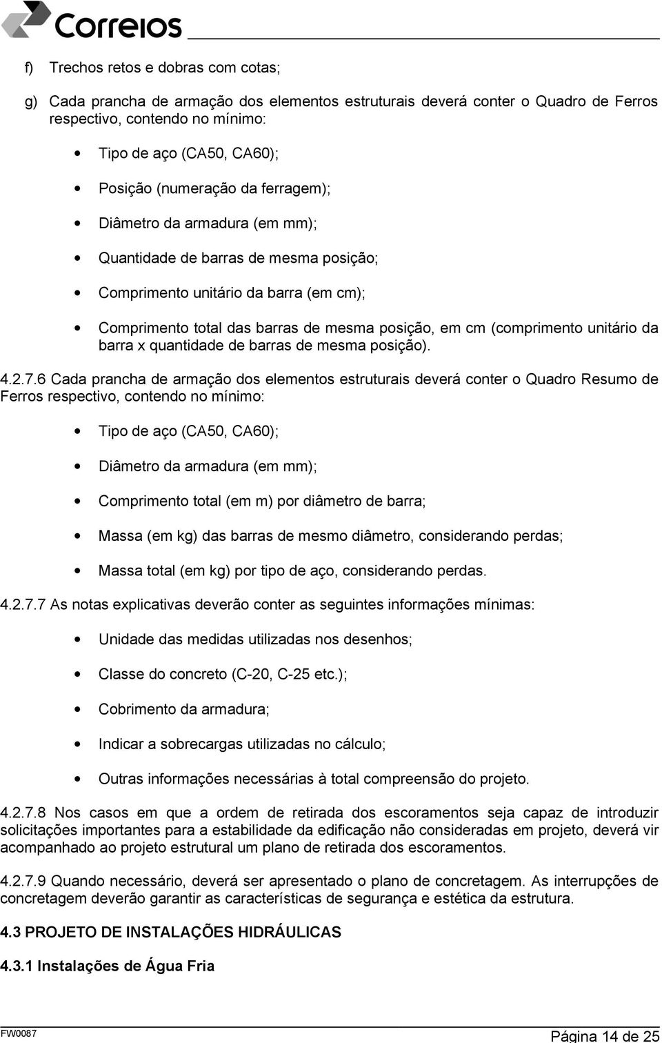 barra x quantidade de barras de mesma posição). 4.2.7.