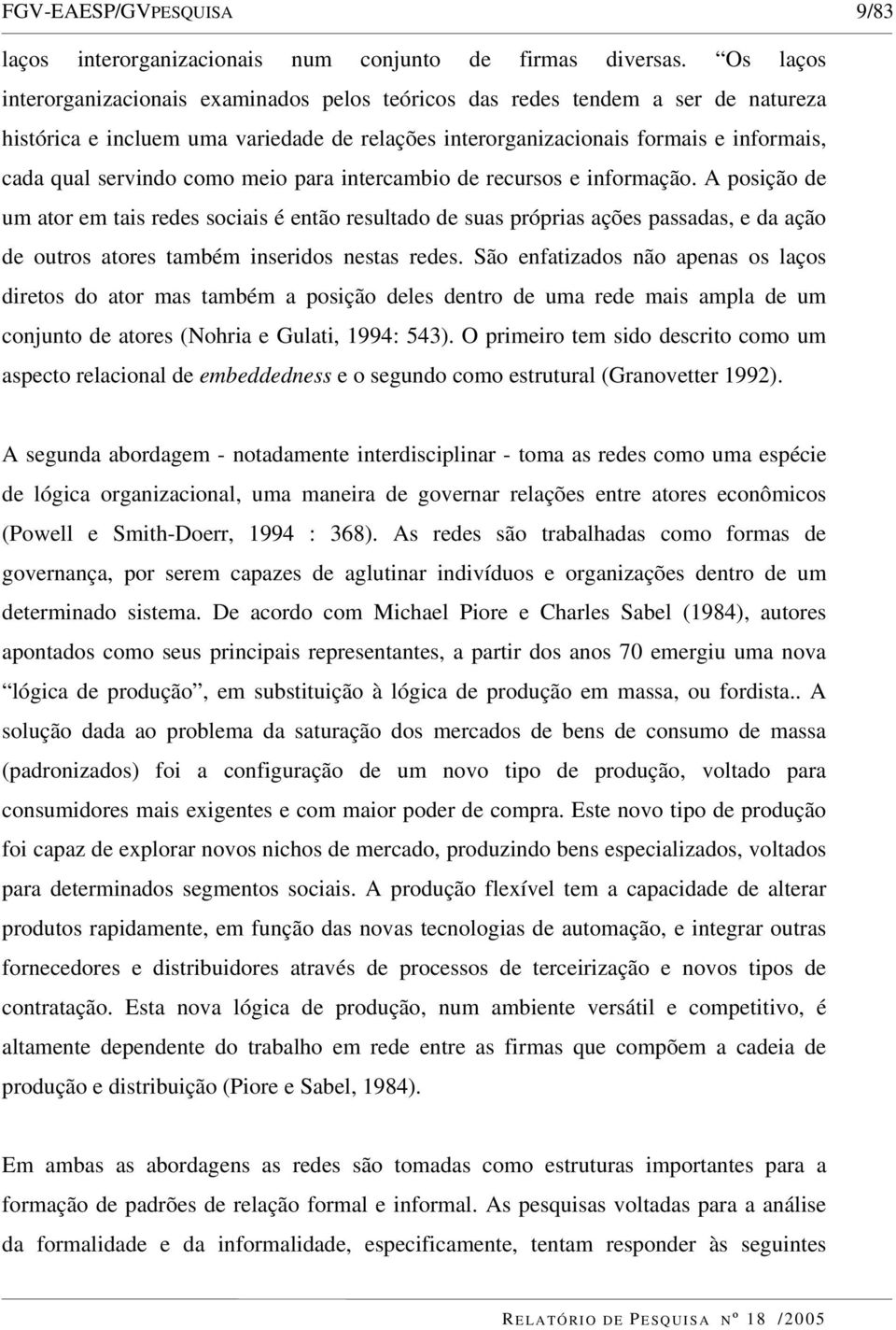 como meio para intercambio de recursos e informação.