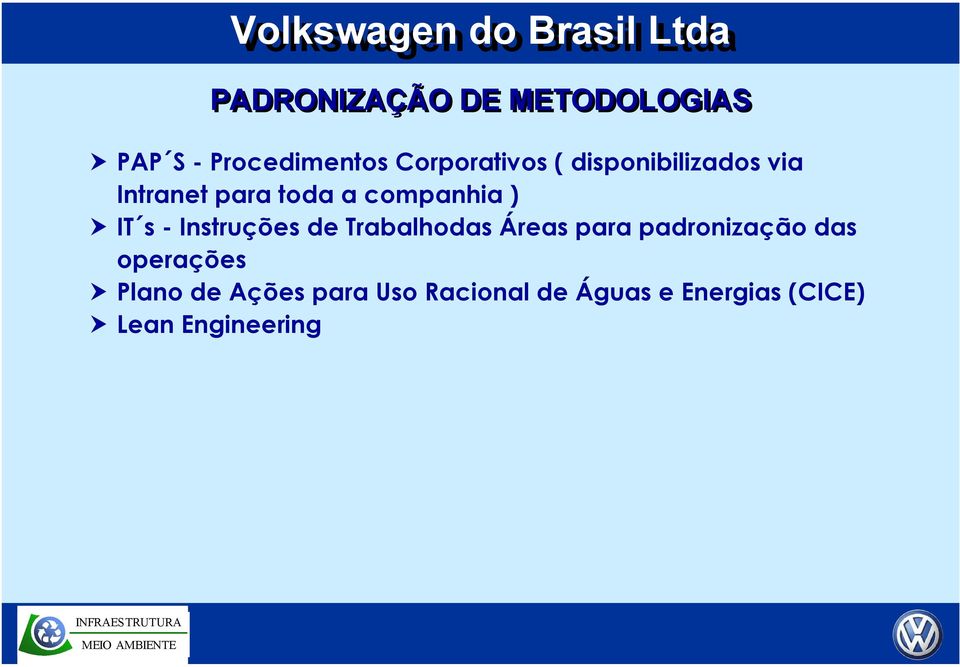 Instruções de Trabalhodas Áreas para padronização das operações