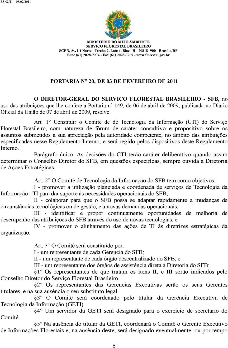 Diário Oficial da União de 07 de abril de 2009, resolve: Art.