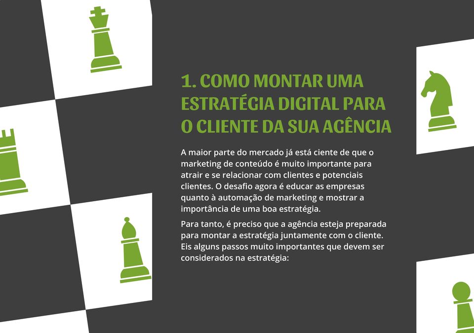 O desafio agora é educar as empresas quanto à automação de marketing e mostrar a importância de uma boa estratégia.