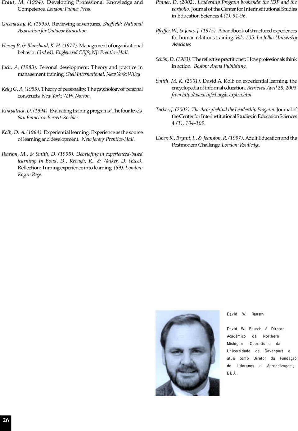 Shell International. New York: Wiley. Kelly, G. A. (1955). Theory of personality: The psychology of personal constructs. New York: W.W. Norton. Kirkpatrick, D. (1994).