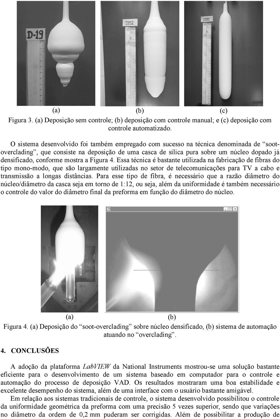 mostra a Figura 4.