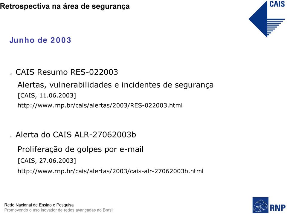 br/cais/alertas/2003/res-022003.