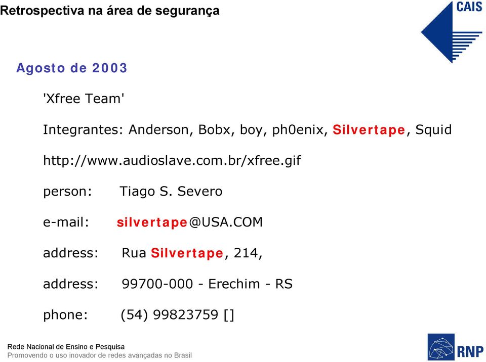 gif person: e-mail: Tiago S. Severo silvertape@usa.