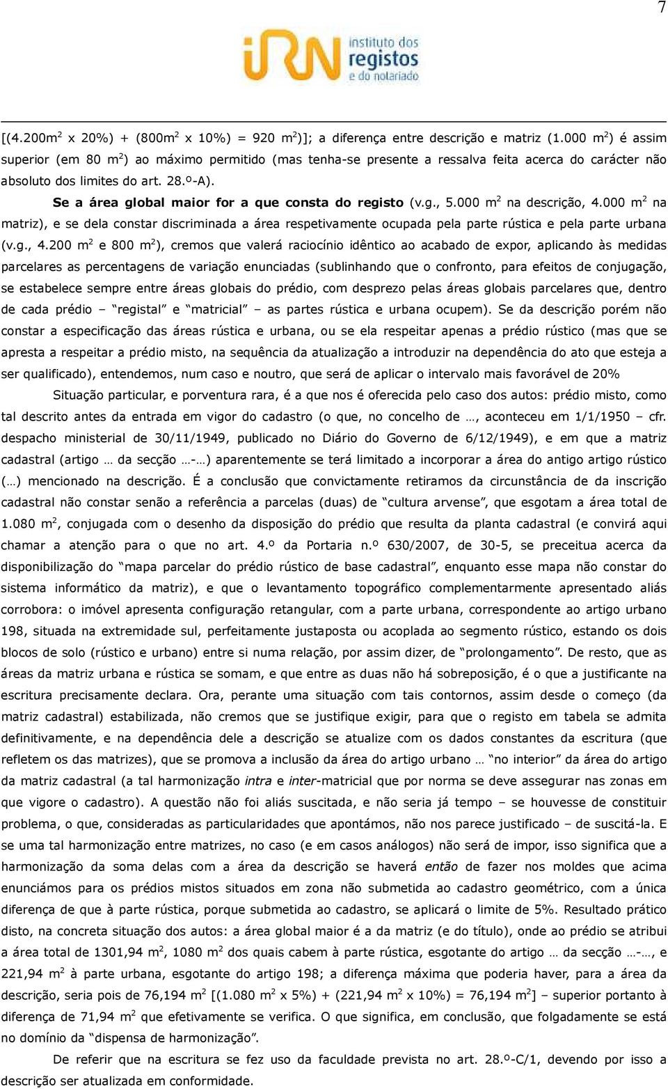 Se a área global maior for a que consta do registo (v.g., 5.000 m 2 na descrição, 4.