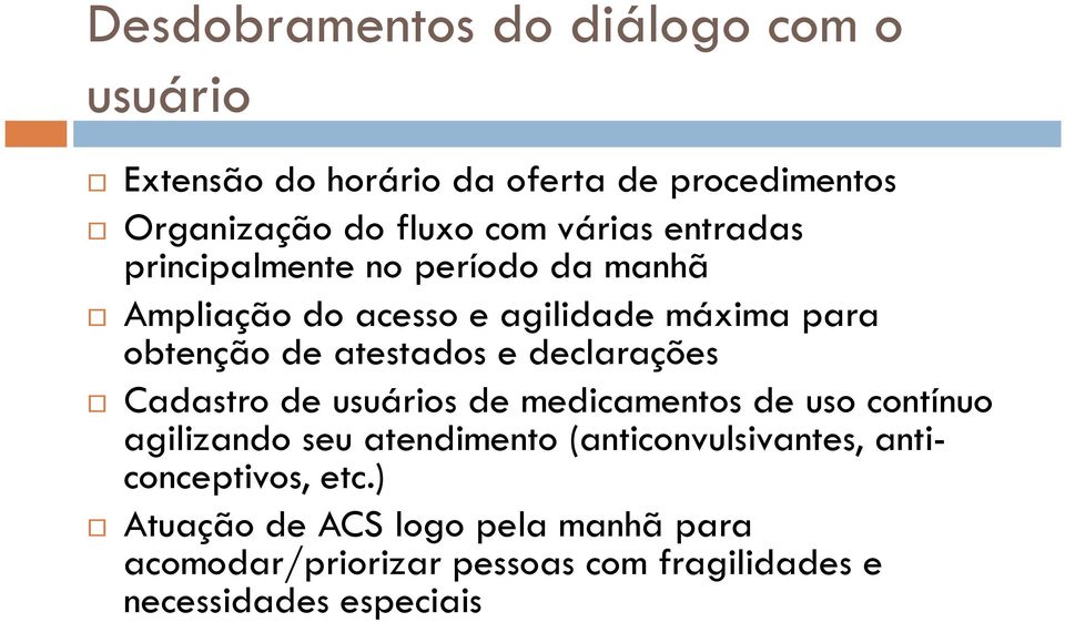 e declarações Cadastro de usuários de medicamentos de uso contínuo agilizando seu atendimento (anticonvulsivantes,