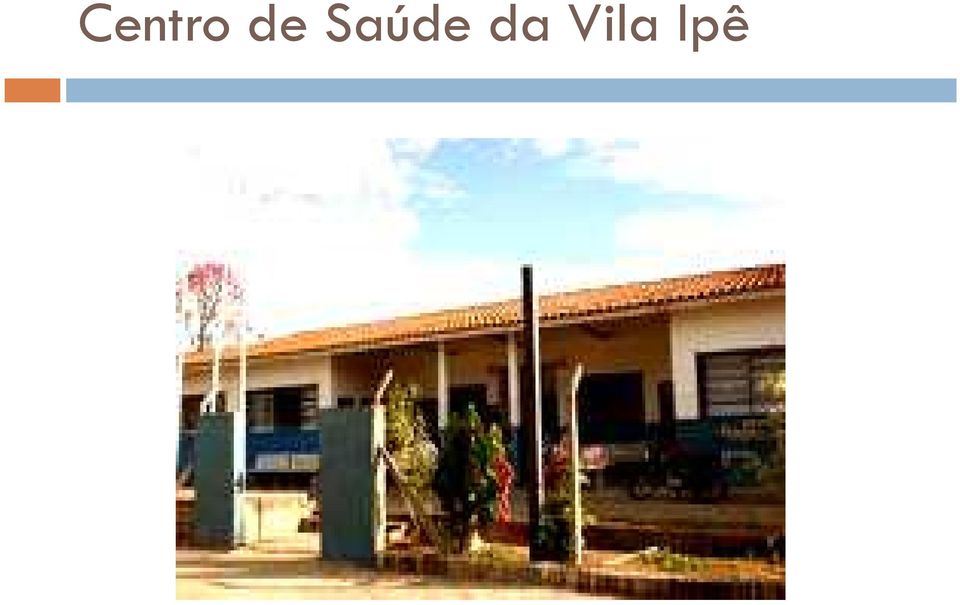 Vila Ipê