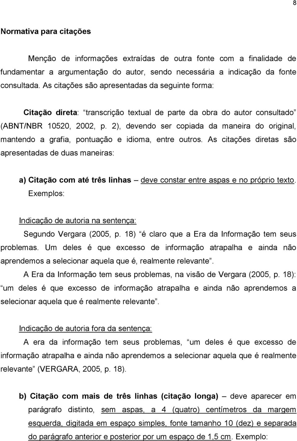 2), devendo ser copiada da maneira do original, mantendo a grafia, pontuação e idioma, entre outros.