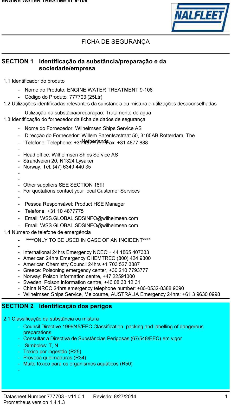 2 Utilizações identificadas relevantes da substância ou mistura e utilizações desaconselhadas Utilização da substâcia/preparação: Tratamento de água 1.