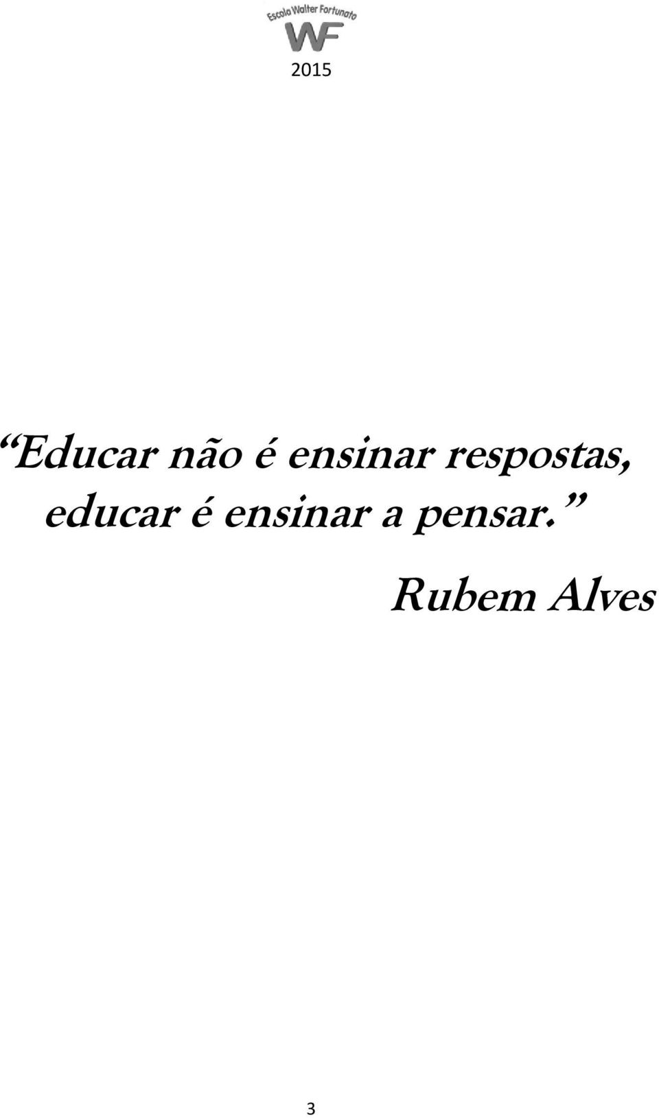 respostas, educar