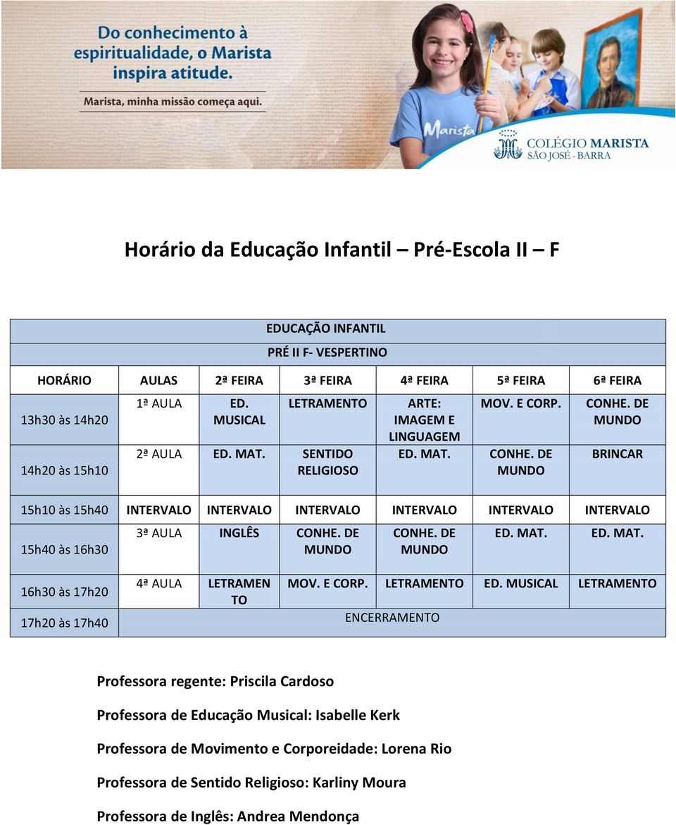 LETRAMEN 2ª AULA SENTIDO ARTE: BRINCAR 15h10 às 15h40 INTERVALO INTERVALO INTERVALO INTERVALO