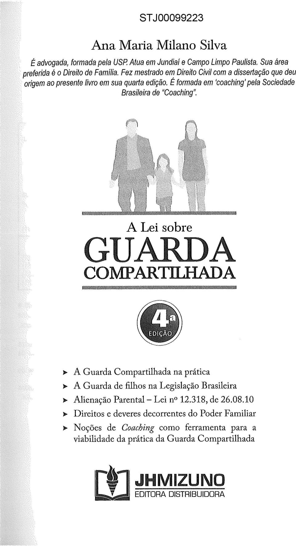 A ~ A Guarda Compartilhada na prática ~ A Guarda de filhos na Legislação Brasileira ~ Alienação Parental- Lei no 12.318, de 26.08.
