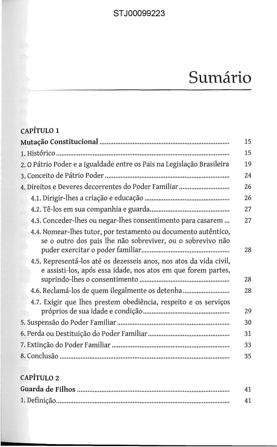 Conceder-lhes ou negar-lhes consentimento para casarem... 27 4.