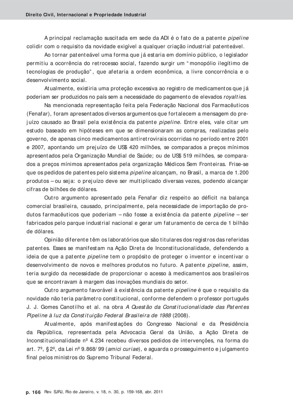 afetaria a ordem econômica, a livre concorrência e o desenvolvimento social.