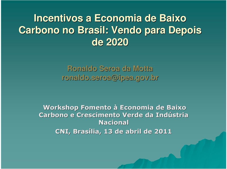 br Workshop Fomento à Economia de Baixo Carbono e Crescimento