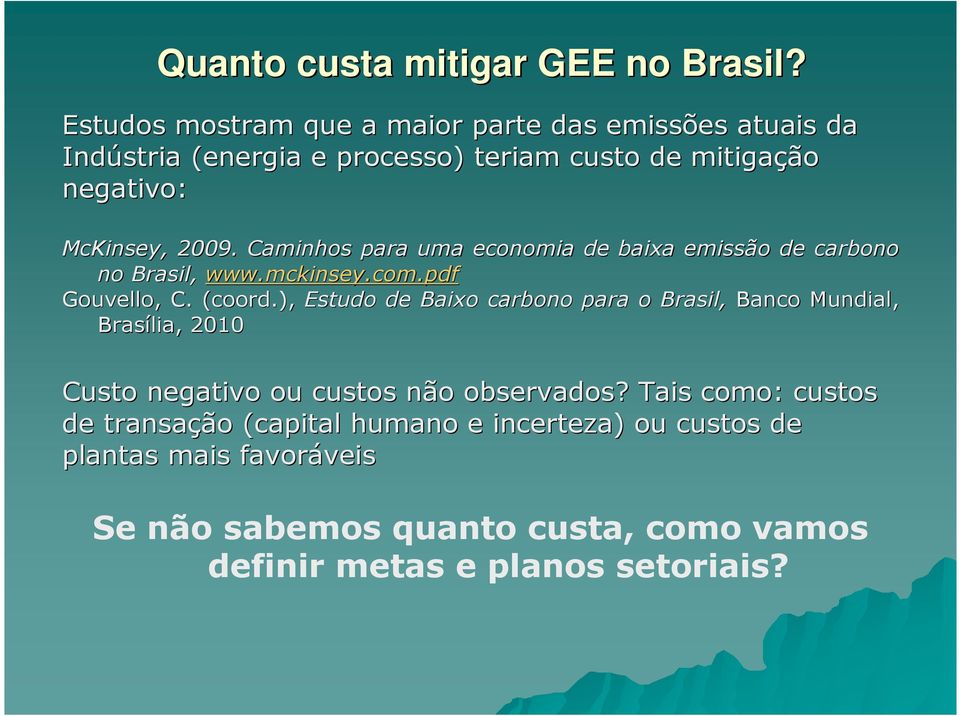 Caminhos para uma economia de baixa emissão de carbono no Brasil, www.mckinsey.com.pdf Gouvello,, C. (coord.