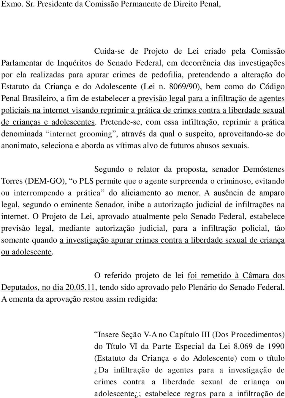 para apurar crimes de pedofilia, pretendendo a alteração do Estatuto da Criança e do Adolescente (Lei n.