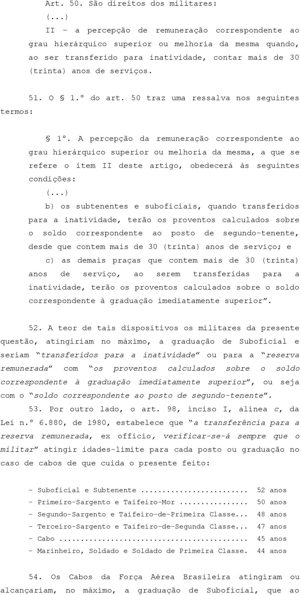 ..) b) subtnnts subficiis, qund trnsfrid pr intivi, trã prvnt clculd sbr sld crrspnnt pt sgund-tnnt, s cntm mis 30 (trint) n srviç; c) s mis prçs cntm mis 30 (trint) n srviç, srm trnsfris pr intivi,