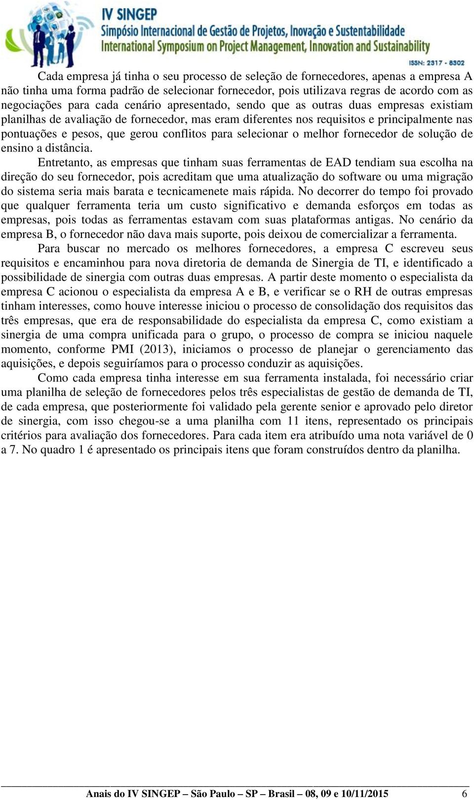 para selecionar o melhor fornecedor de solução de ensino a distância.