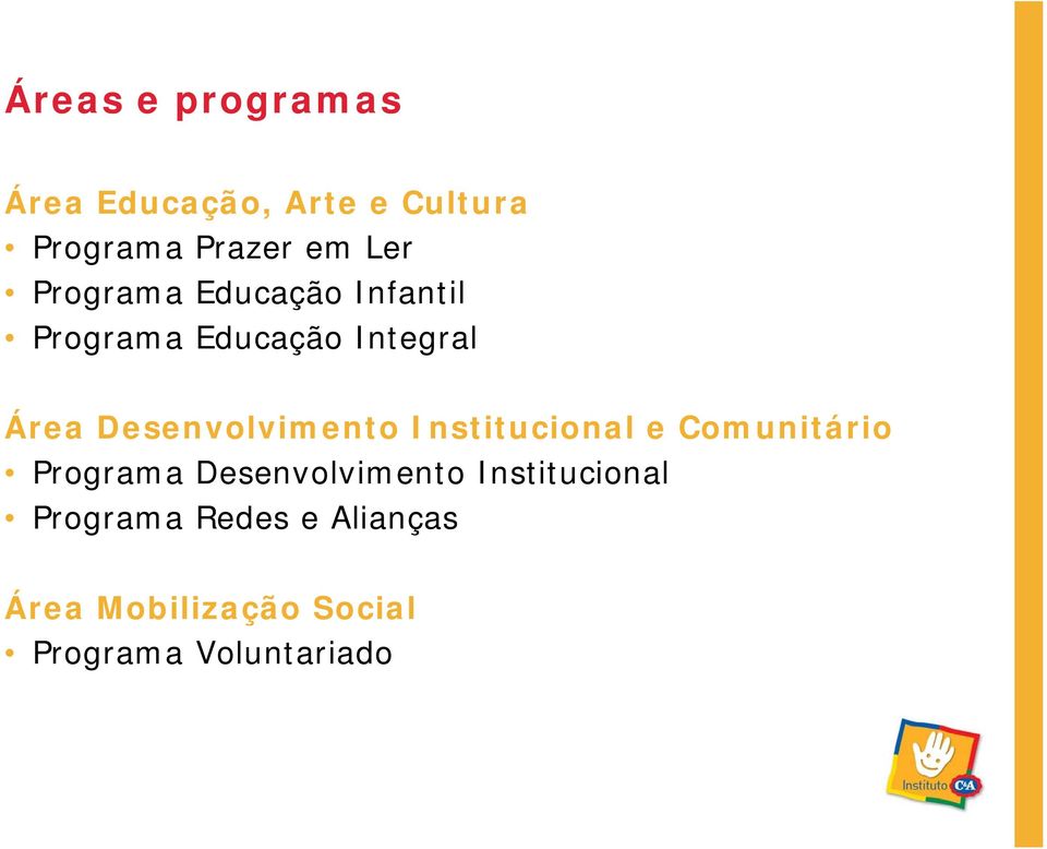 Desenvolvimento Institucional e Comunitário Programa Desenvolvimento