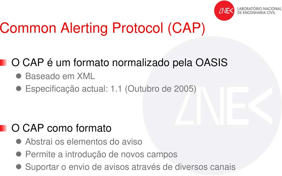 1 (Outubro de 2005) O CAP como formato Abstrai os elementos do