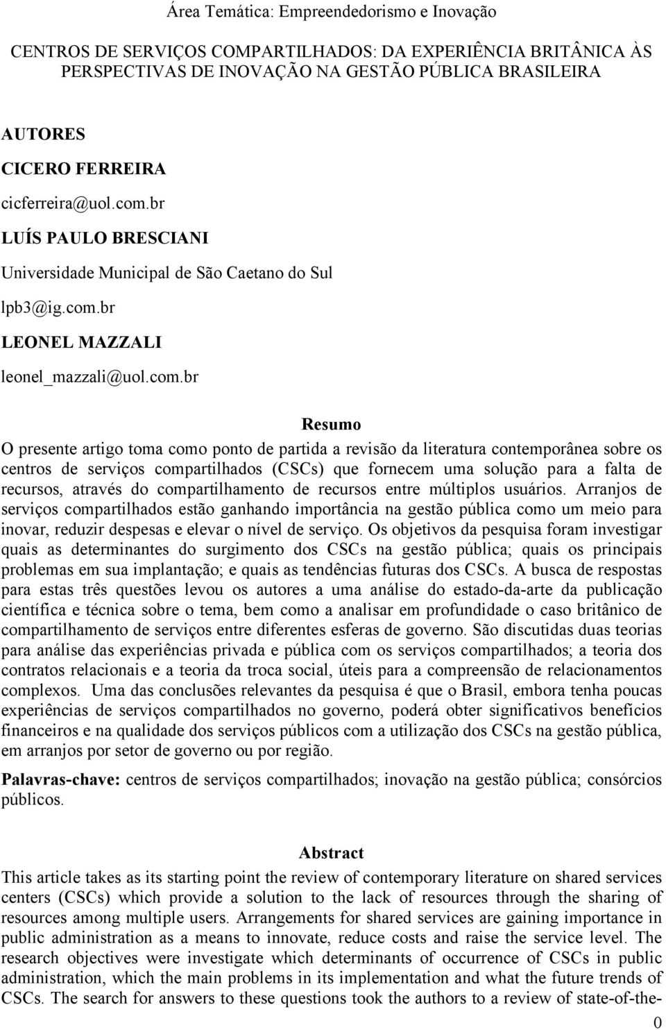 br LUÍS PAULO BRESCIANI Universidade Municipal de São Caetano do Sul lpb3@ig.com.