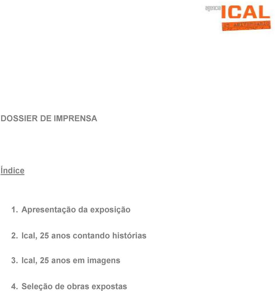 Ical, 25 anos contando histórias 3.