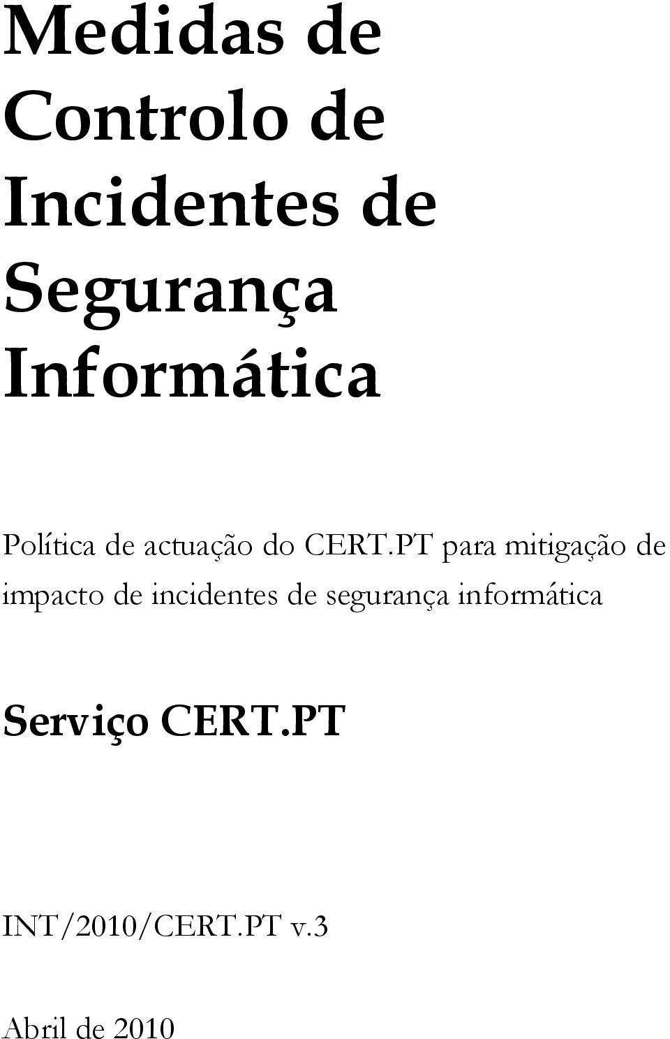 PT para mitigação de impacto de incidentes de