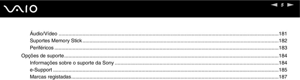 ..184 Informações sobre o suporte da Sony.