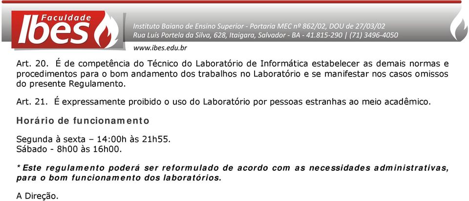 trabalhs n Labratóri e se manifestar ns cass misss d presente Regulament. Art. 21.