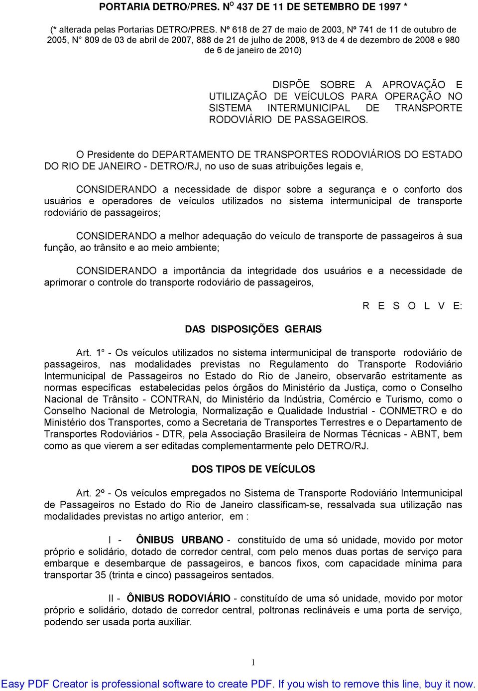 APROVAÇÃO E UTILIZAÇÃO DE VEÍCULOS PARA OPERAÇÃO NO SISTEMA INTERMUNICIPAL DE TRANSPORTE RODOVIÁRIO DE PASSAGEIROS.