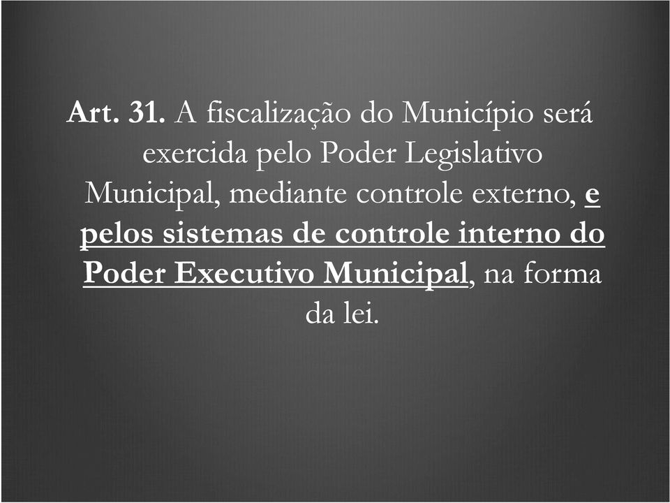 Poder Legislativo Municipal, mediante controle