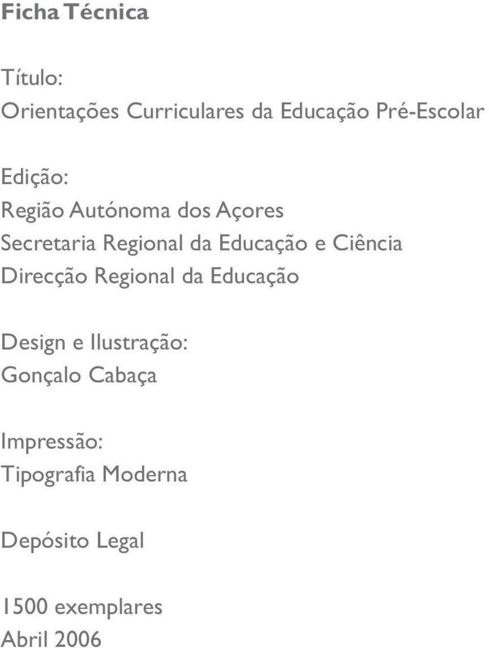 Ciência Direcção Regional da Educação Design e Ilustração: Gonçalo