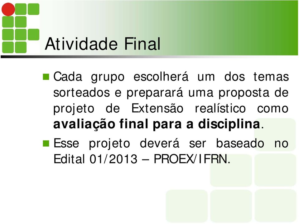 Extensão realístico como avaliação final para a