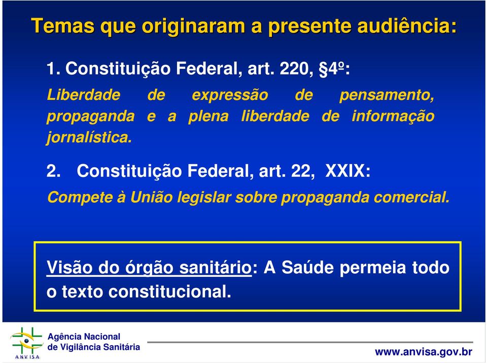 informação jornalística. 2. Constituição Federal, art.