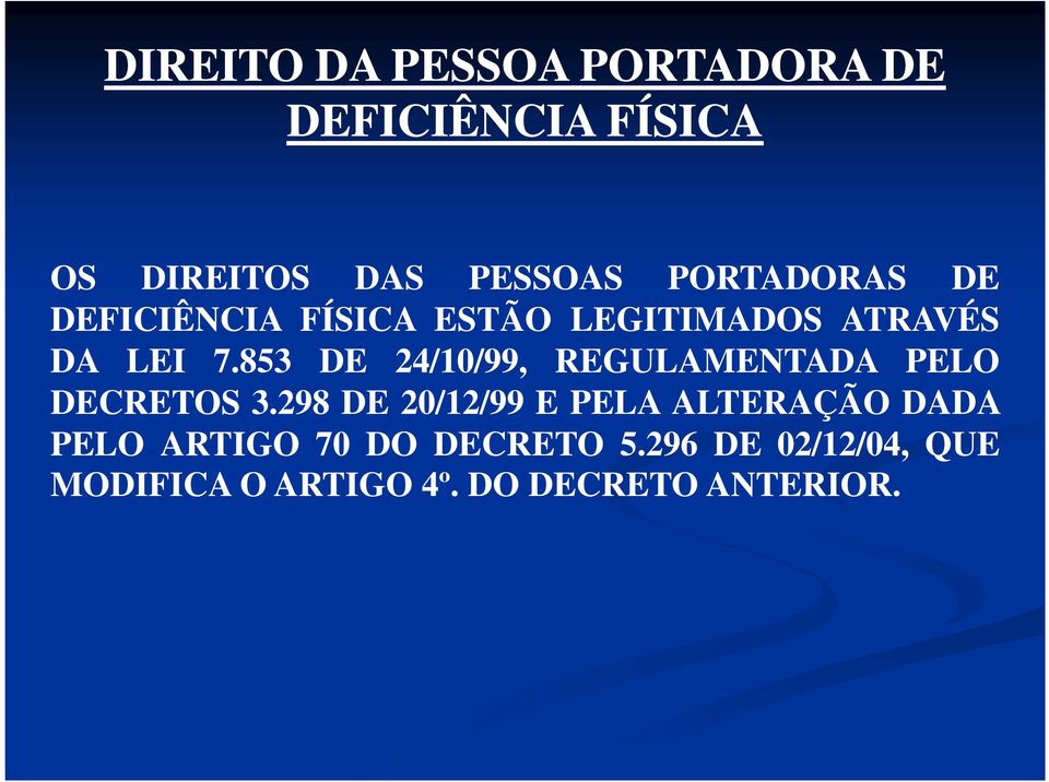 853 DE 24/10/99, REGULAMENTADA PELO DECRETOS 3.