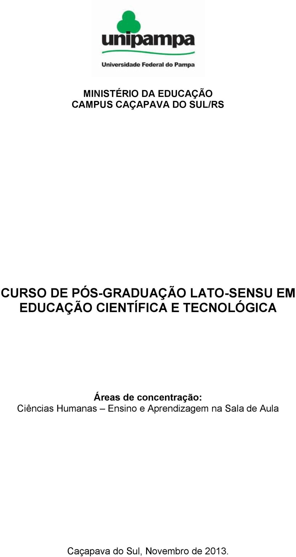 TECNOLÓGICA Áreas de concentração: Ciências Humanas