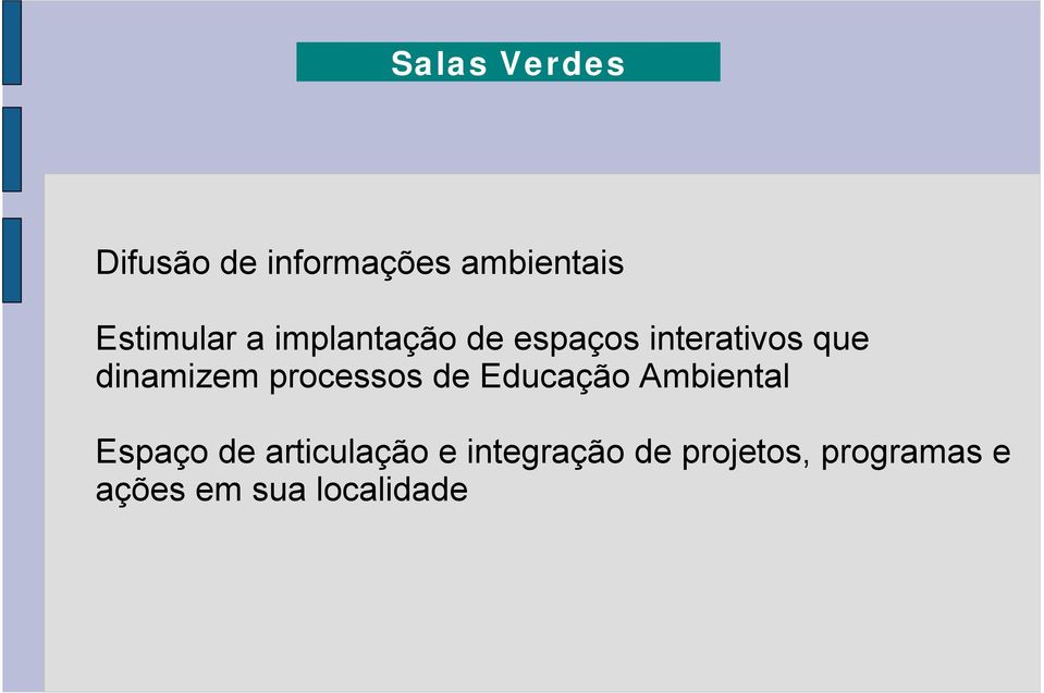 dinamizem processos de Educação Ambiental Espaço de