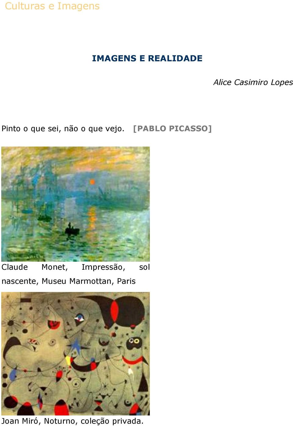 [PABLO PICASSO] Claude Monet, Impressão, sol