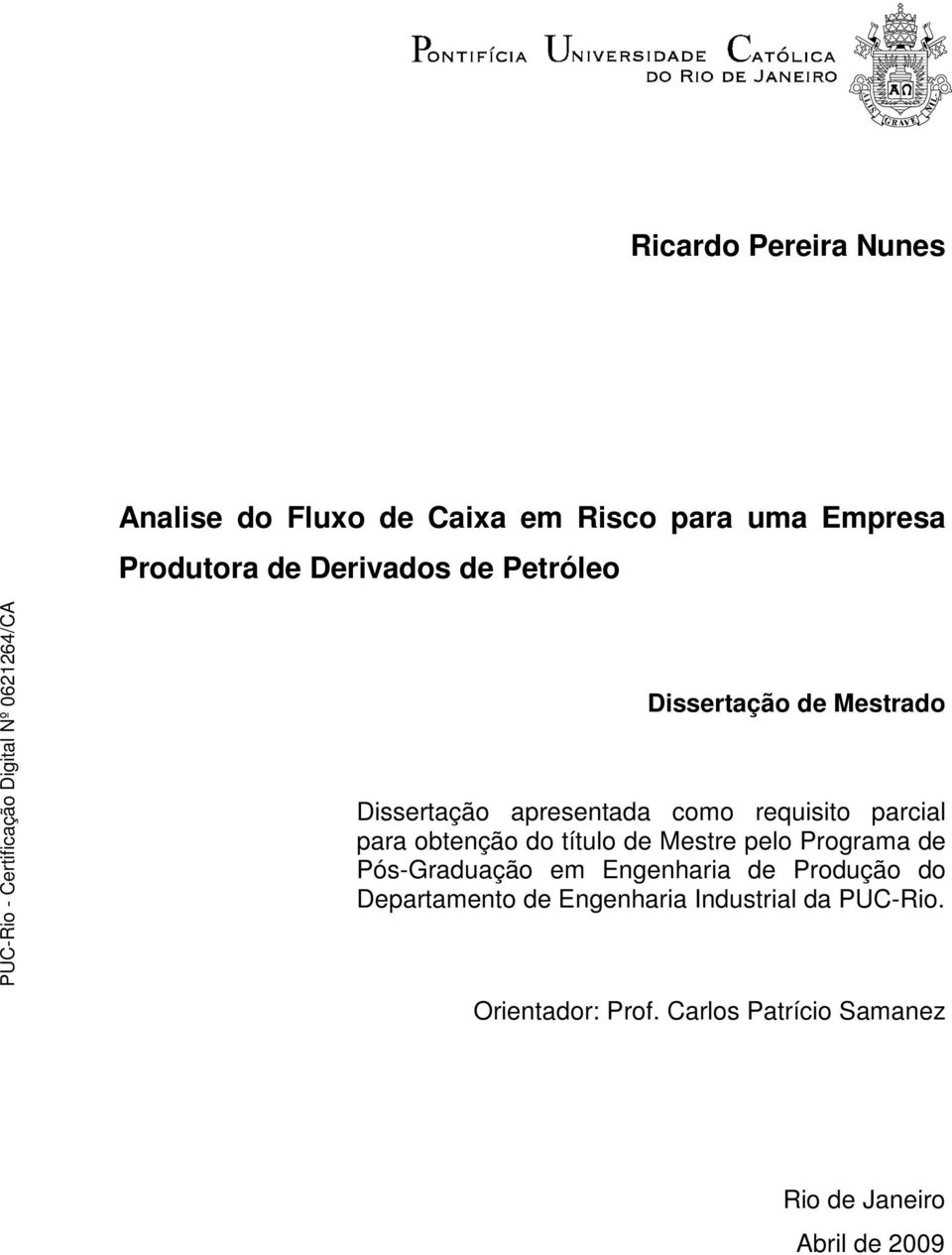 do título de Mestre pelo Programa de Pós-Graduação em Engenharia de Produção do Departamento de