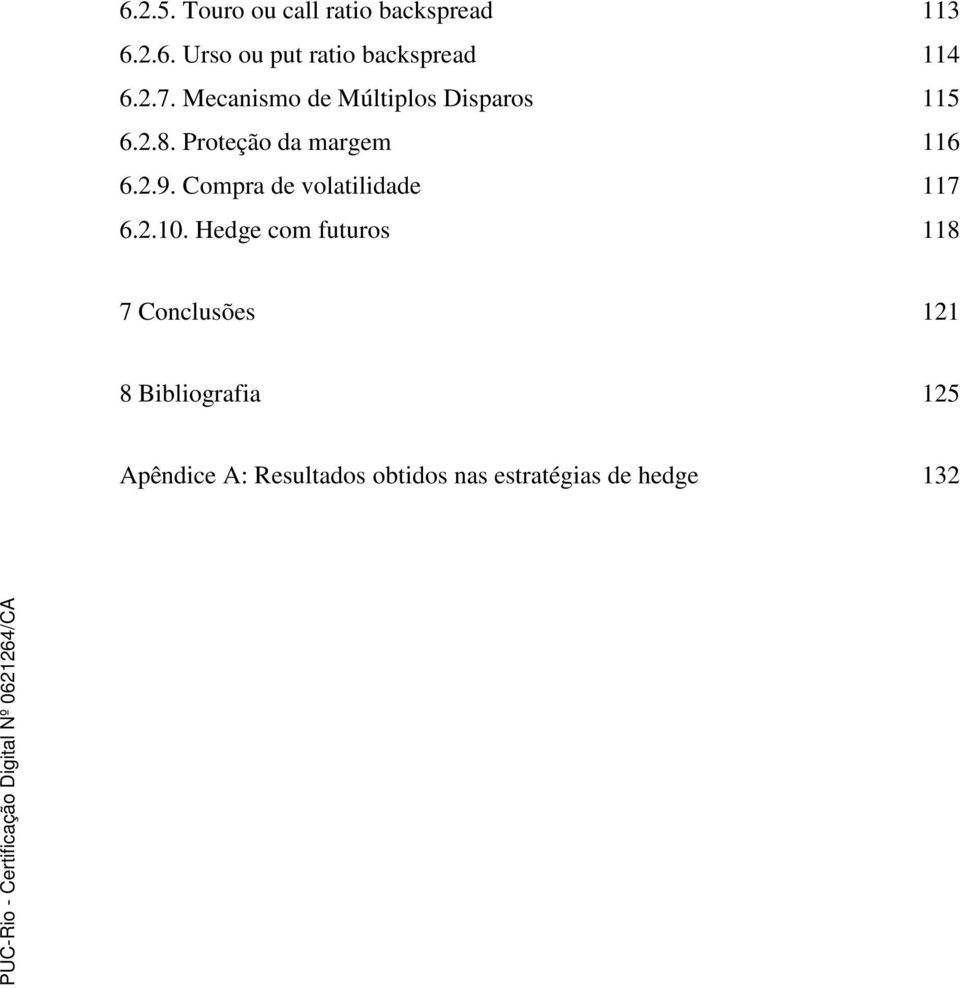 Compra de volatilidade 117 6.2.10.