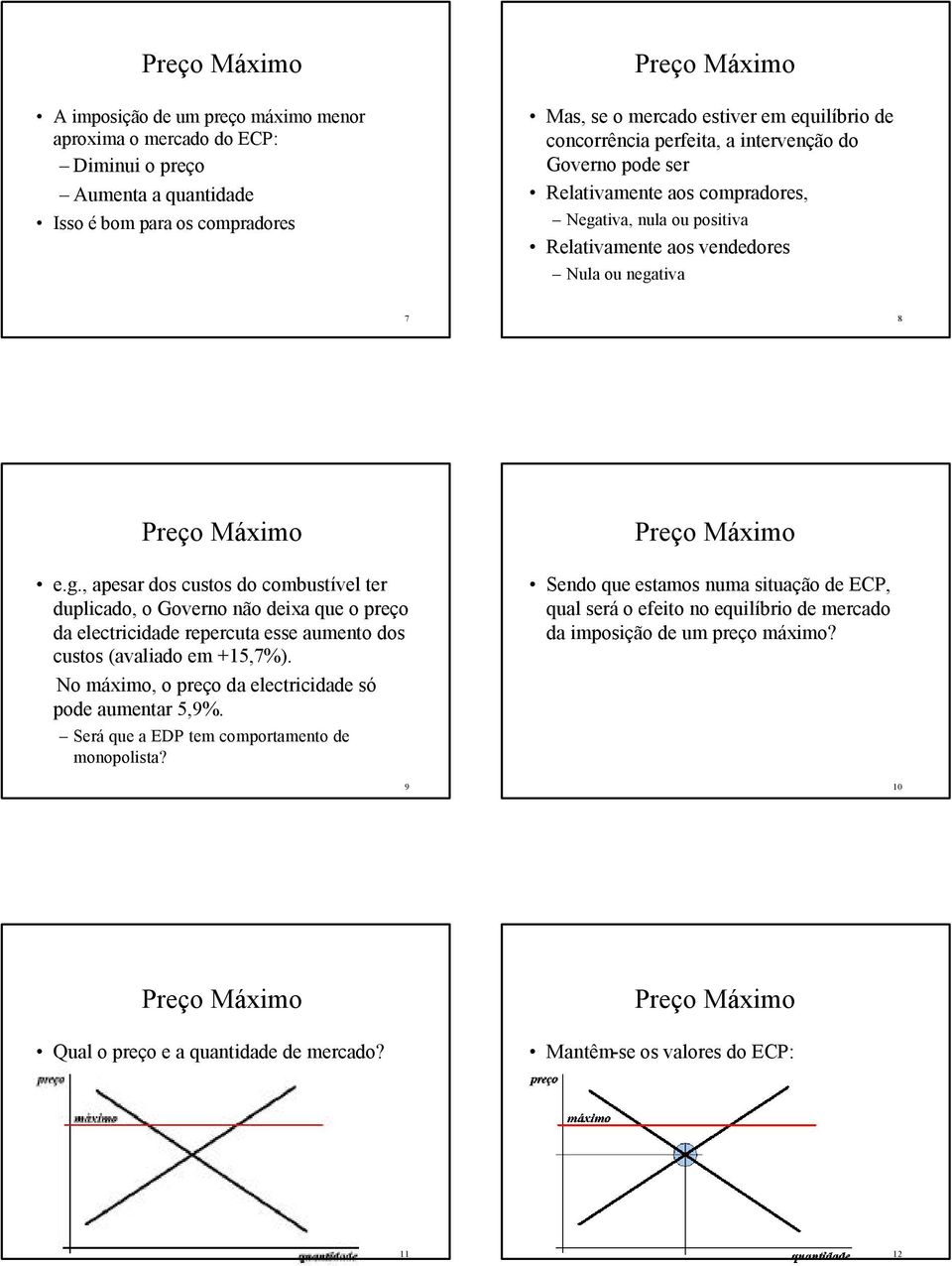 tiva, nula ou positiva Relativamente aos vendedores Nula ou nega