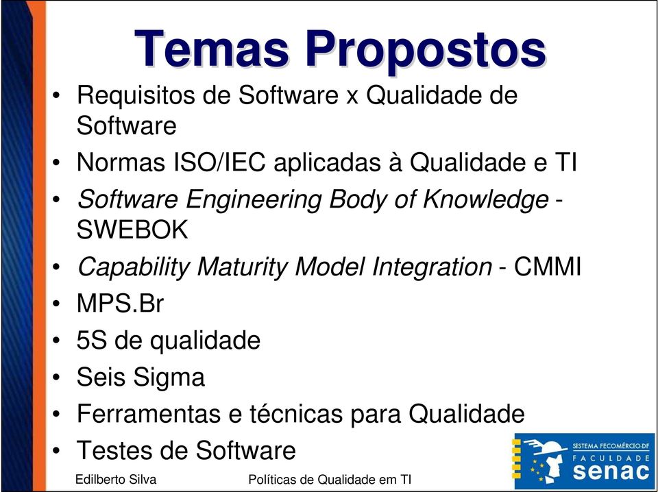 Knowledge - SWEBOK Capability Maturity Model Integration - CMMI MPS.