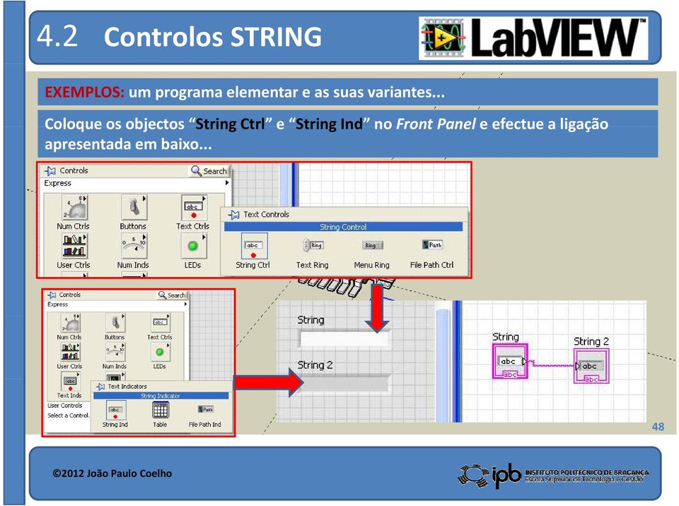 .. Coloque os objectos String Ctrl e String