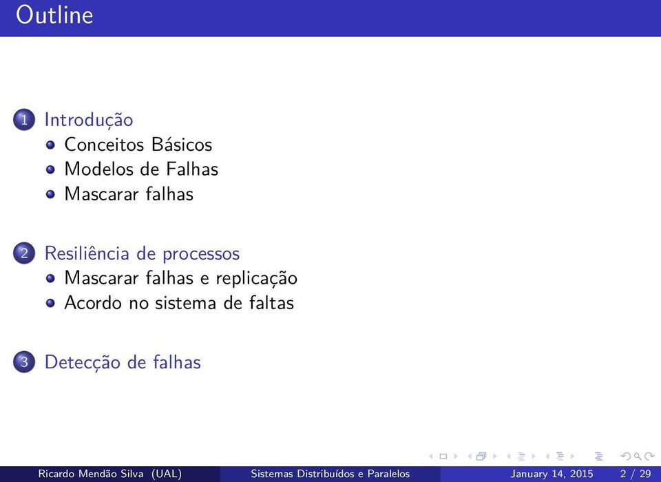 Acordo no sistema de faltas 3 Detecção de falhas Ricardo Mendão